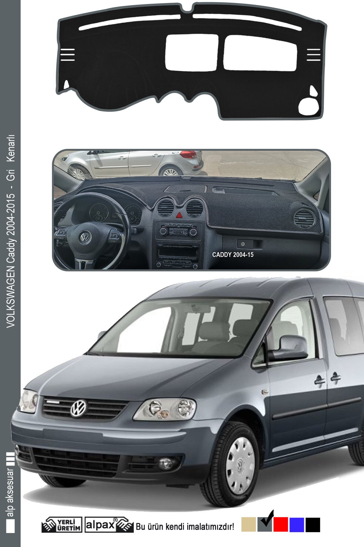 Volkswagen Caddy Torpido Koruma Halısı 2004-2015 Modele Özel Üretim - Kenarı Gri