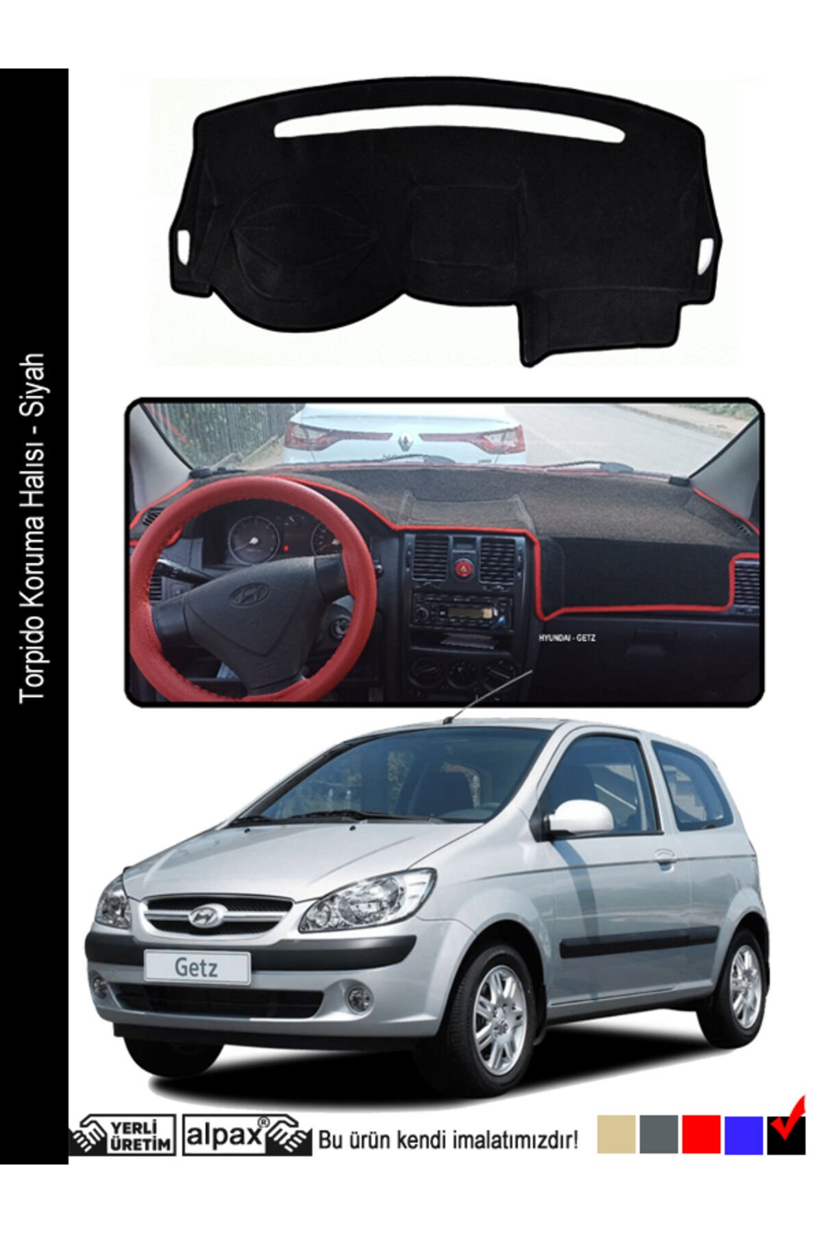 Hyundai Getz Torpido Koruma Halısı 2002-2011 Modele Özel Üretim - Siyah Kenar
