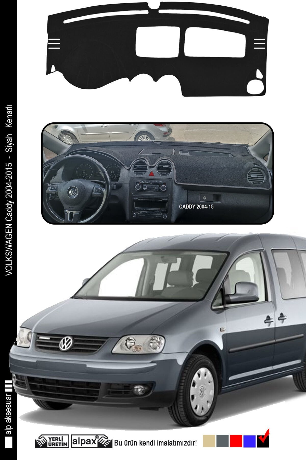 Volkswagen Caddy Torpido Koruma Halısı 2004-2015 Modele Özel Üretim - Kenarı Siyah