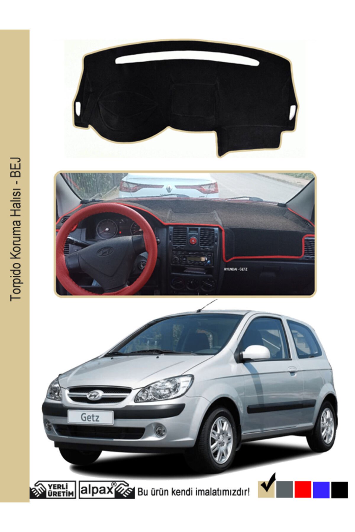 Hyundai Getz Torpido Koruma Halısı 2002-2011 Modele Özel Üretim - Bej Kenar