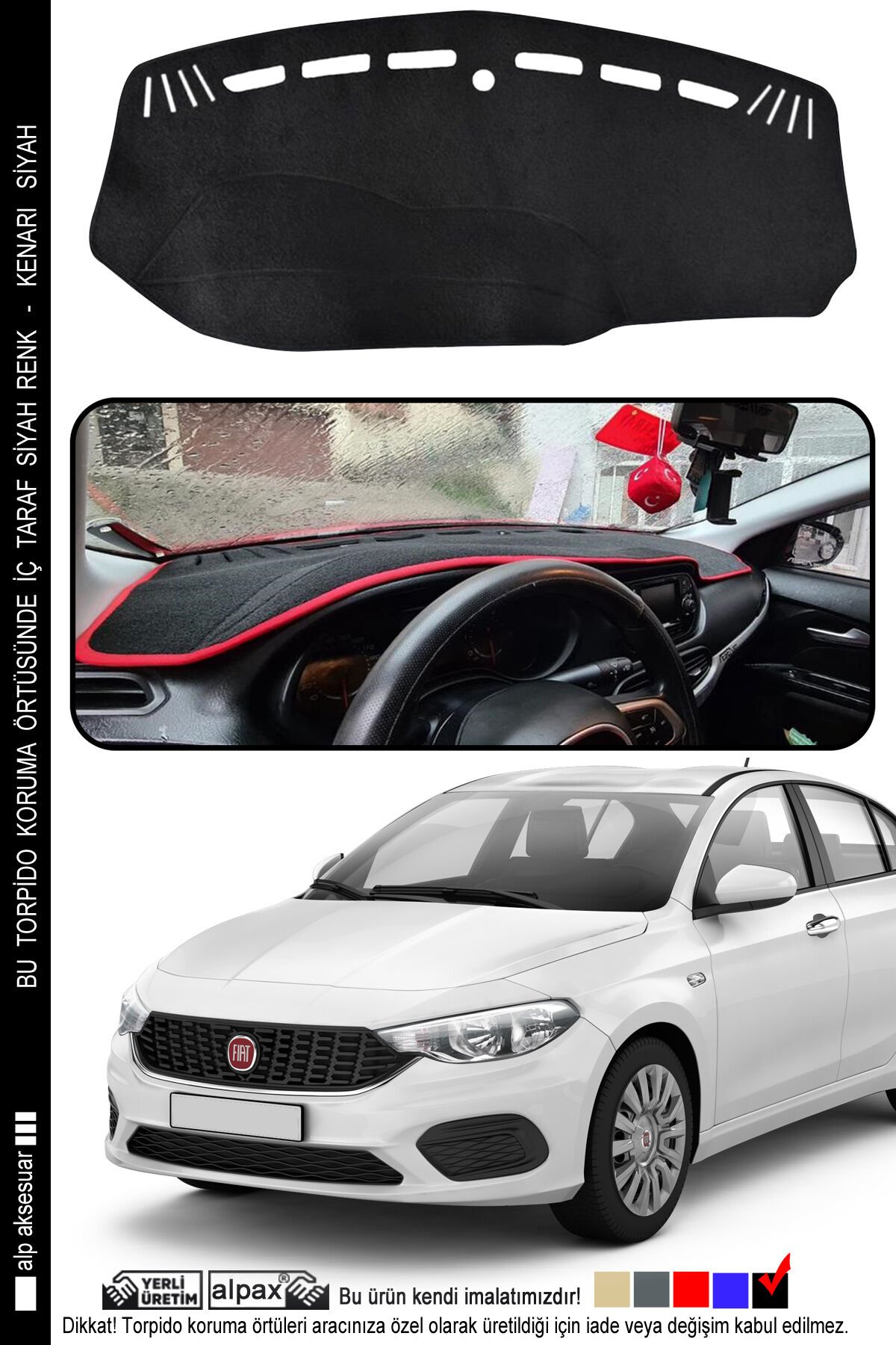 Fiat Egea Torpido Koruma Halısı EKRANSIZ 2015 ve Üzeri Modele Özel Üretim - Kenarı Siyah