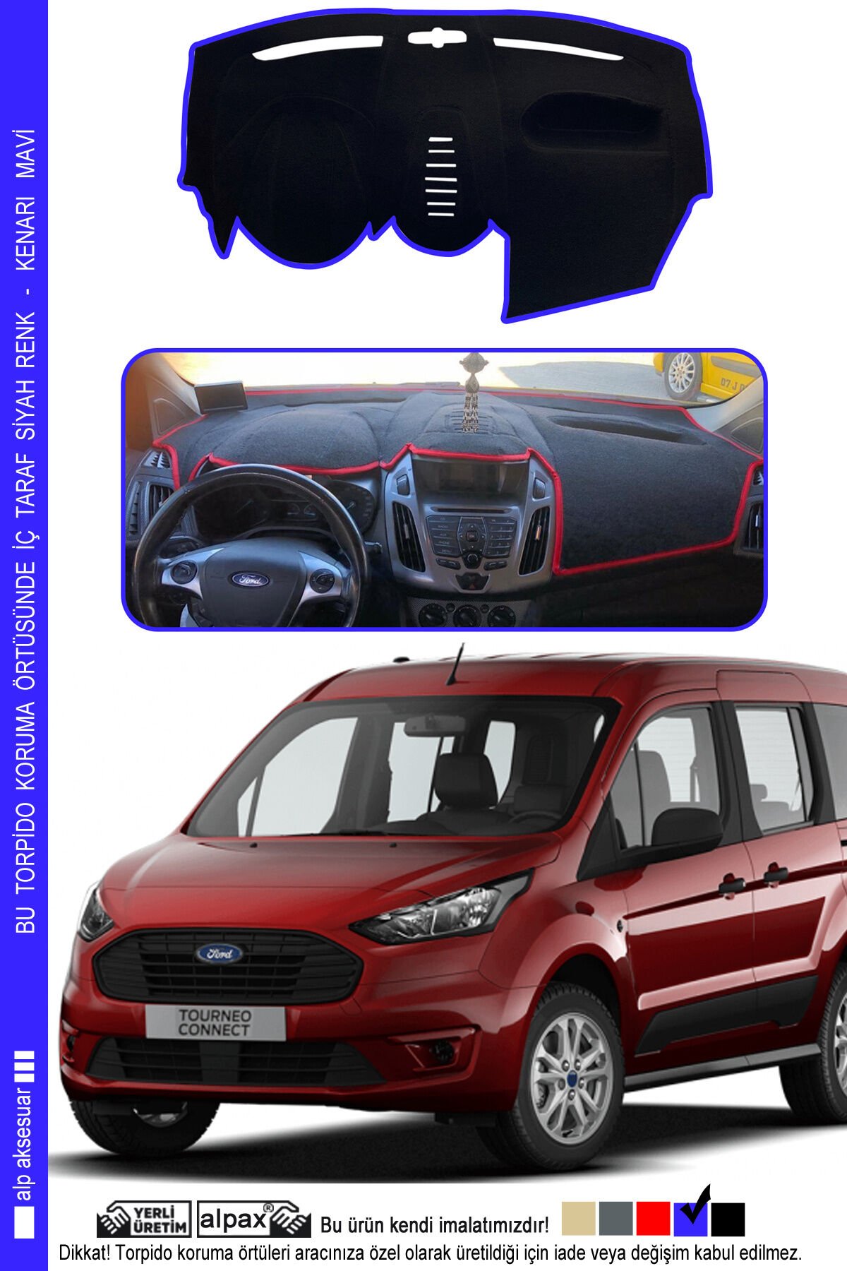 Ford Tourneo Connect Torpido Koruma Halısı (2013-2020) Modele Özel Üretim - Kenarı Mavi