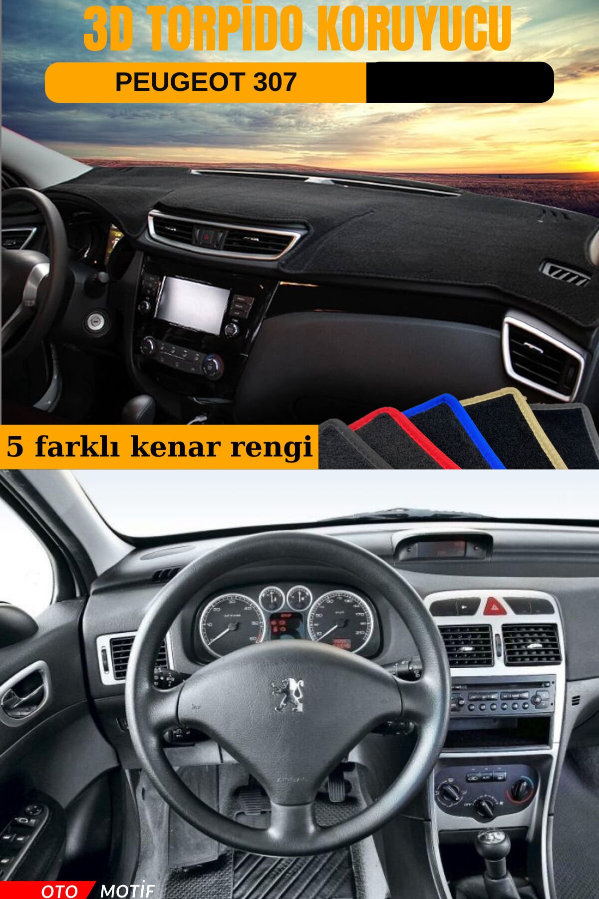PEUGEOT 307 3D TORPİDO KORUYUCU KILIF - ÖN GÖĞÜS KAPLAMA