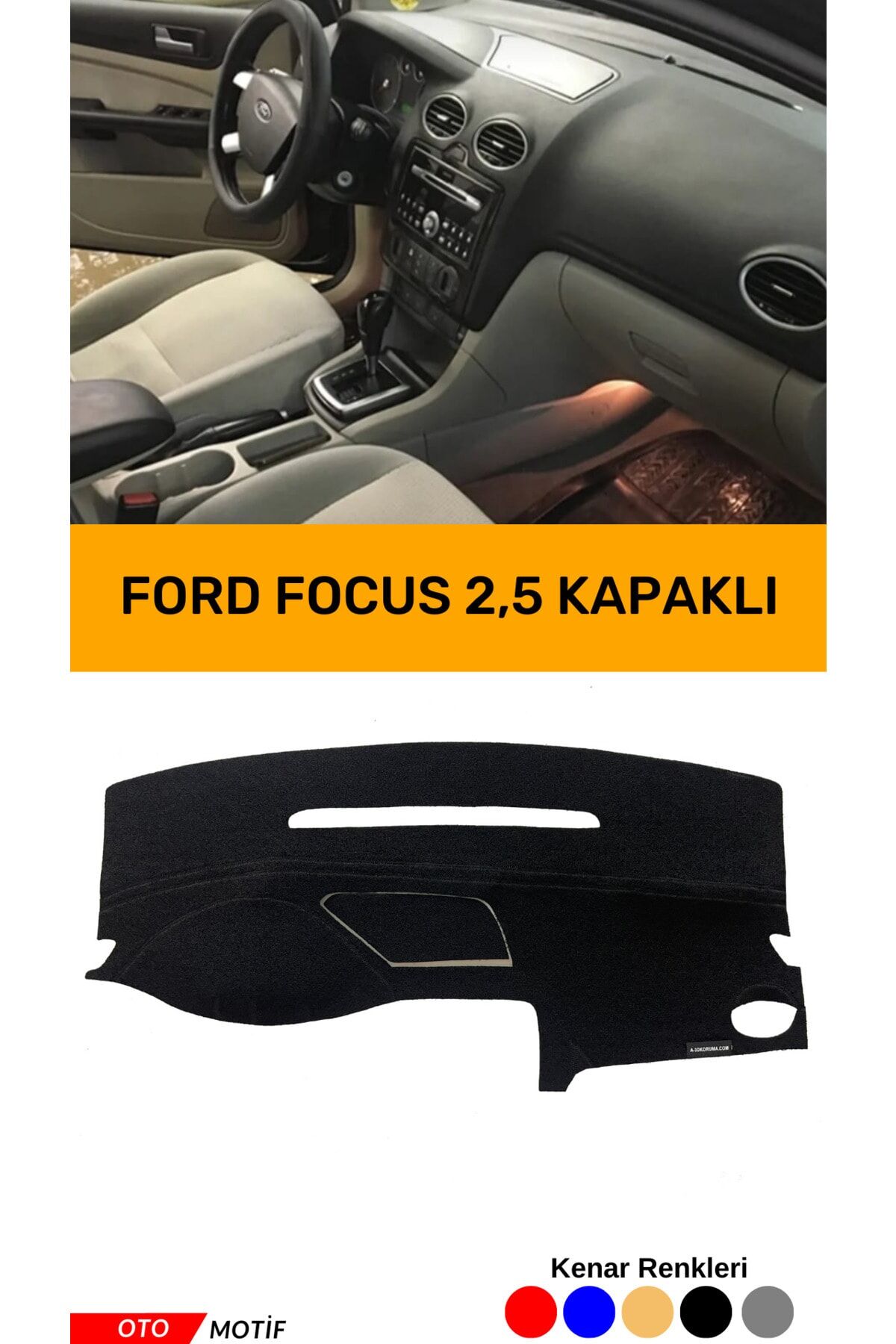 FOCUS 2,5 TORPİDO KORUYUCU