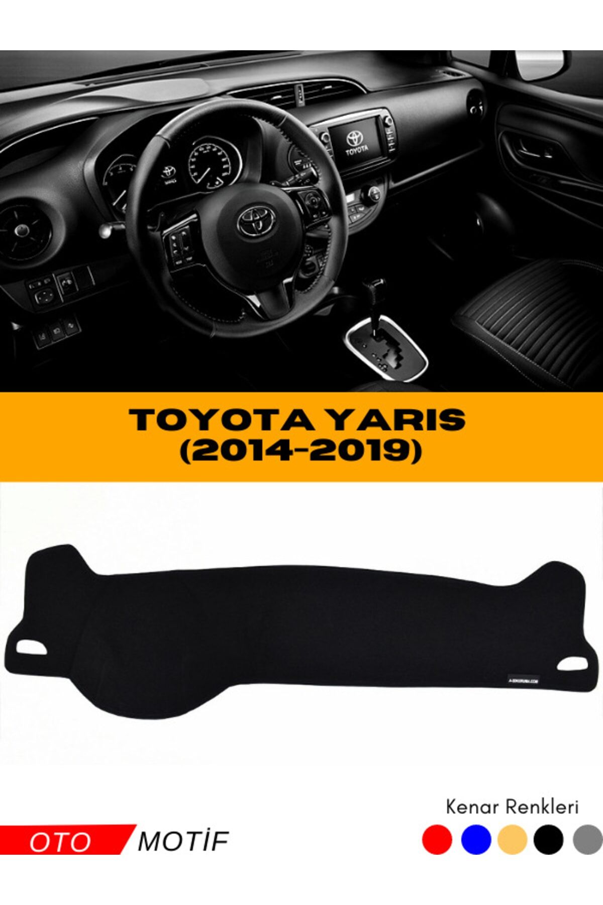 Yaris Torpido Koruması Siyah 2014 Modellerine Uygun
